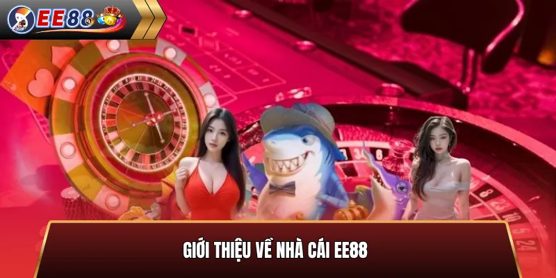 Giới thiệu về nhà cái EE88