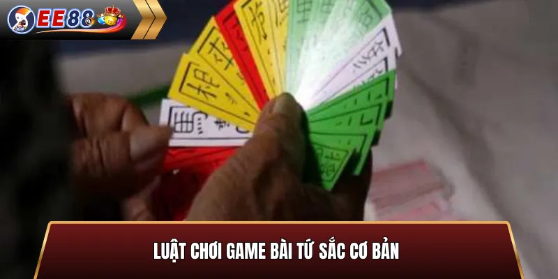 Luật chơi game bài tứ sắc cơ bản