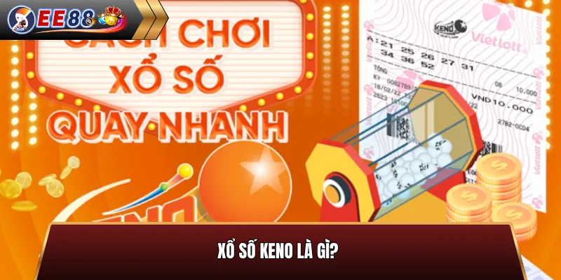 Xổ số keno là gì?