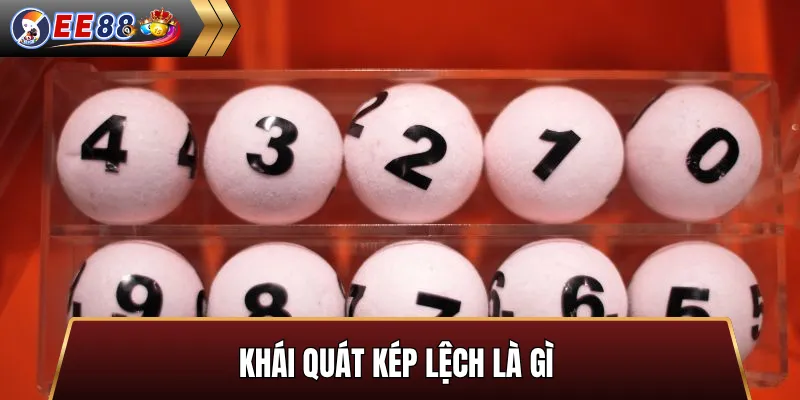 Khái quát kép lệch là gì