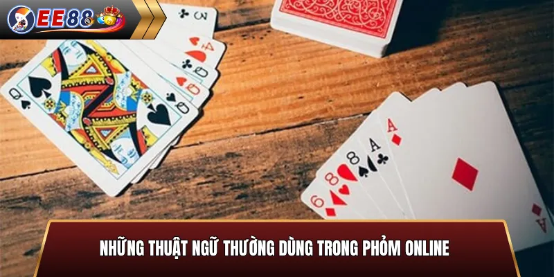 Những thuật ngữ thường dùng trong phỏm online